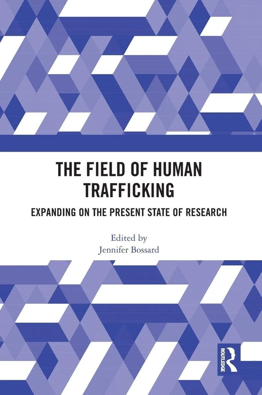 Routledge - The Field of Human Trafficking Research Book