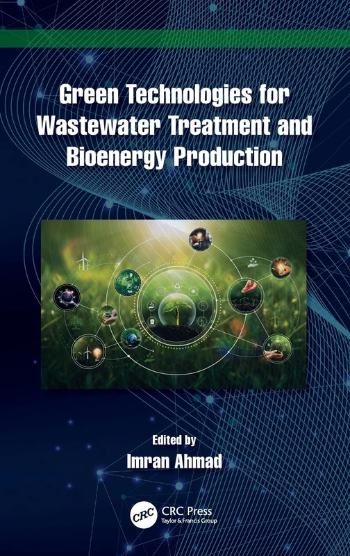 Green Technologies for Wastewater Treatment and Bioenergy Production
