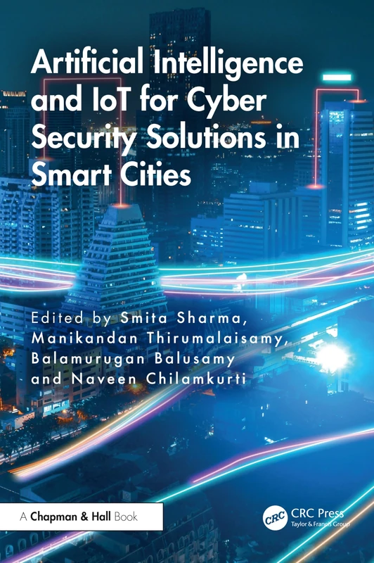 Chapman and Hall/CRC Artificial Intelligence and IoT for Cyber Security