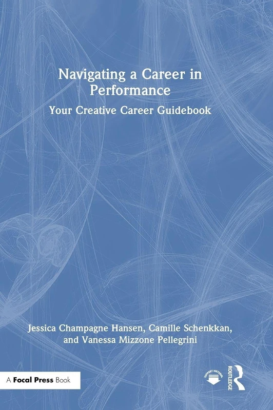Navigating a Career in Performance: Your Creative Career Guidebook
