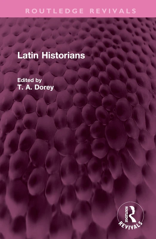 Latin Historians (Routledge Revivals)
