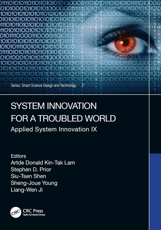 System Innovation for a World in Transition: Applied System Innovation IX. Proceedings of the 9th International Conference on Applied System ... 2023 (Smart Science, Design & Technology)