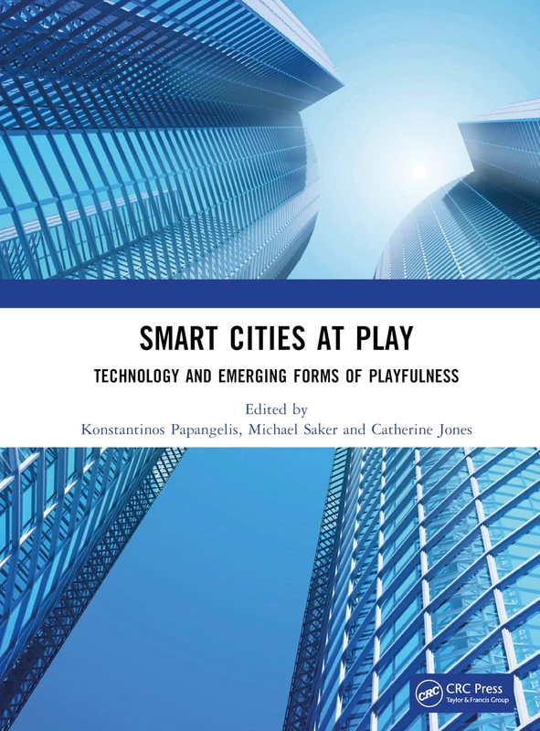 CRC Press - Smart Cities at Play: Technology and Playfulness