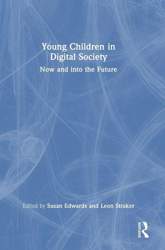 Young Children in Digital Society: Now and into the Future