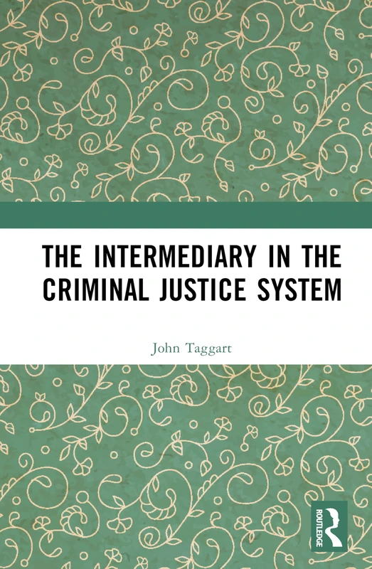 The Intermediary in the Criminal Justice System