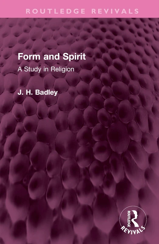 Form and Spirit: A Study in Religion (Routledge Revivals)