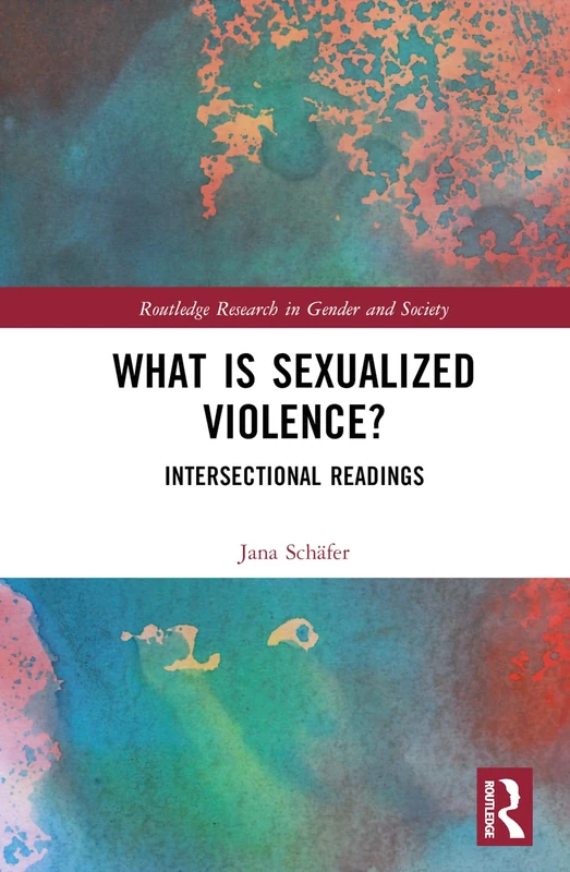 Routledge What is Sexualized Violence? Intersectional Readings