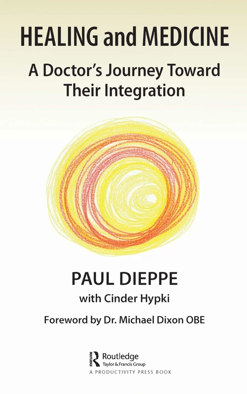 Healing and Medicine: A Doctor's Journey Toward Their Integration - Image 1