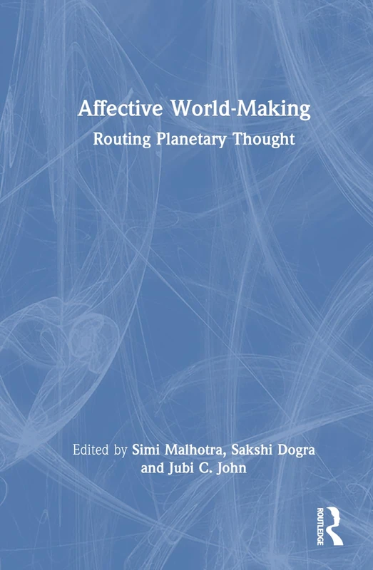 Affective World-Making: Routing Planetary Thought - Image 1