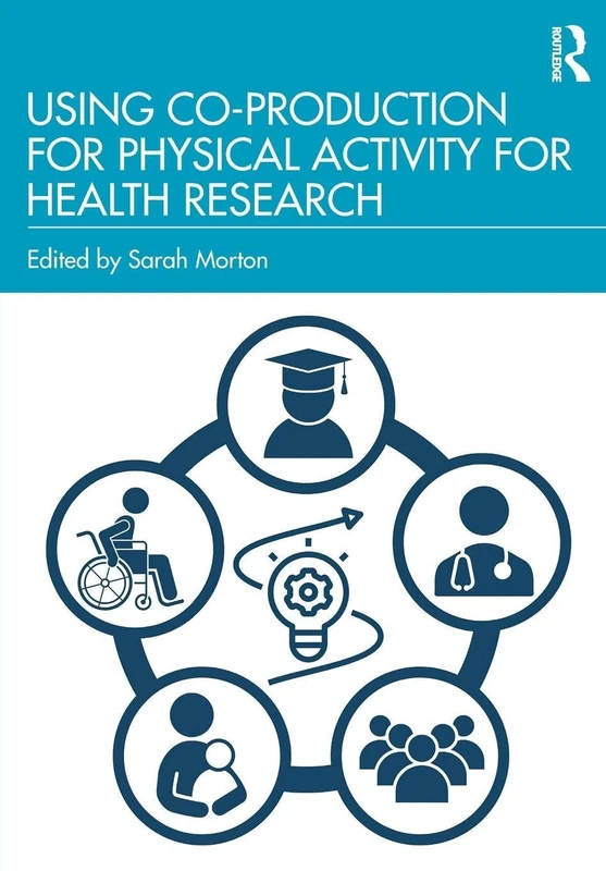 Using Co-Production for Physical Activity for Health Research
