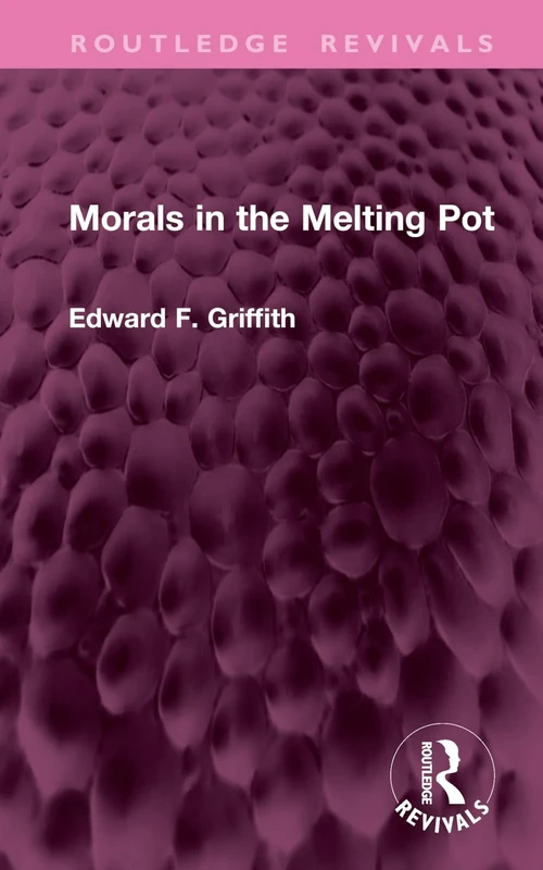 Morals in the Melting Pot (Routledge Revivals)