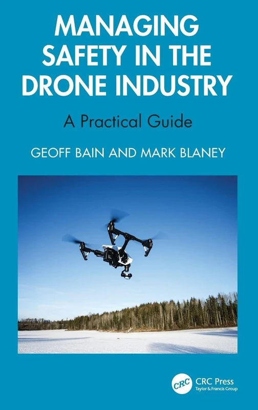 Managing Safety in the Drone Industry: A Practical Guide