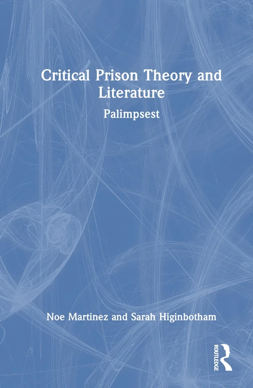 Routledge Critical Prison Theory and Literature: Palimpsest