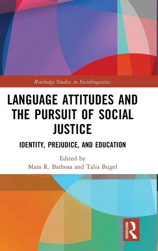 Routledge Language Attitudes and Social Justice Book