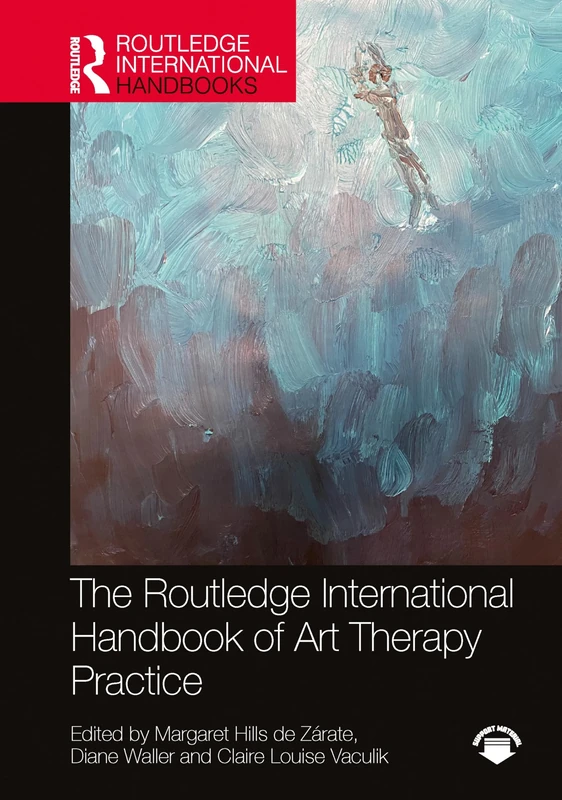 The Routledge International Handbook of Art Therapy Practice