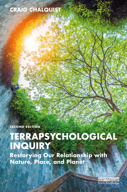 Terrapsychological Inquiry: Restorying Our Relationship with Nature, Place, and Planet