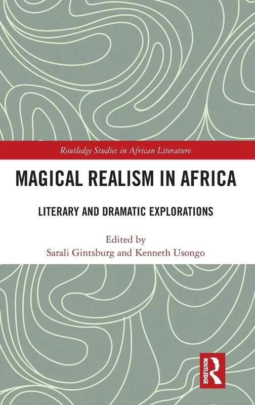 Routledge Magical Realism in Africa - Literary Studies Book