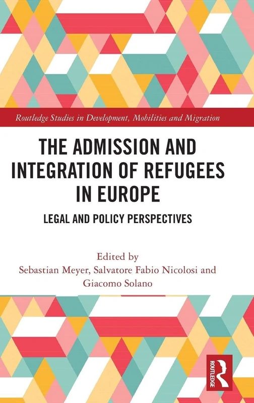 Routledge - The Admission and Integration of Refugees in Europe