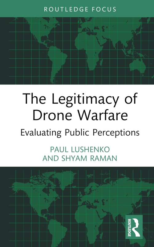 Routledge - The Legitimacy of Drone Warfare Book