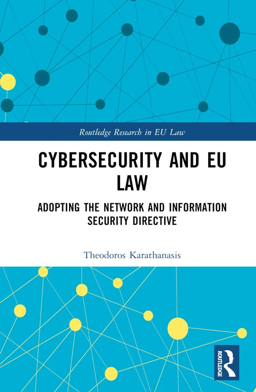 Routledge Cybersecurity and EU Law - NIS Directive Book
