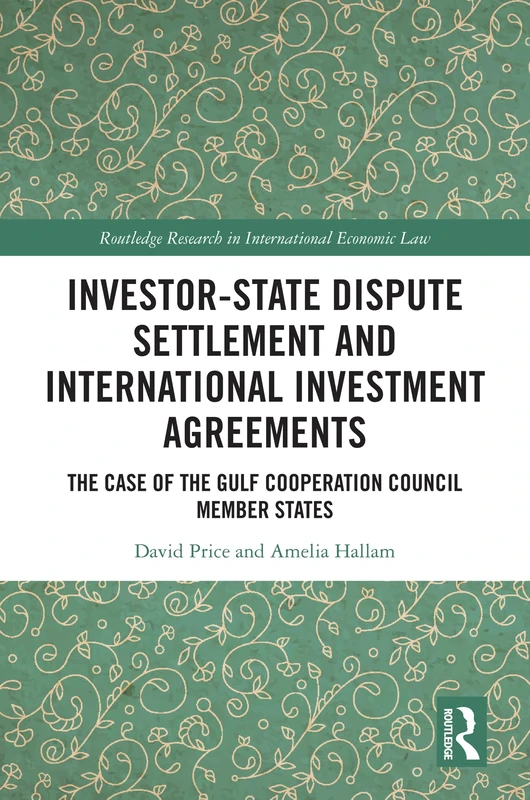 Routledge Investor-State Dispute Settlement and GCC Member States