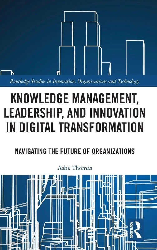 Routledge Knowledge Management, Leadership, and Innovation Book