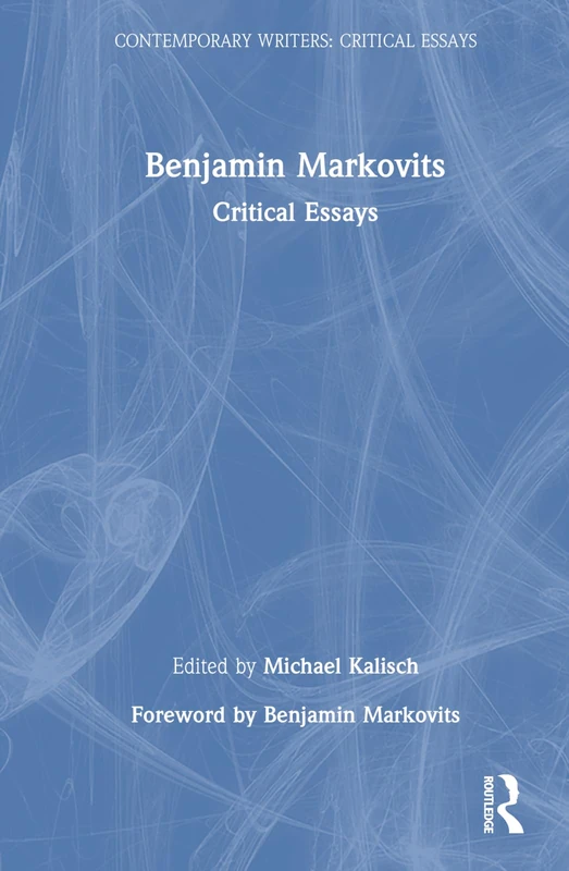 Benjamin Markovits: Critical Essays (Contemporary Writers)