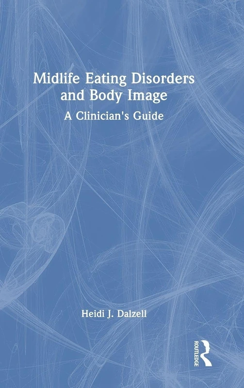 Routledge Midlife Eating Disorders and Body Image Guide