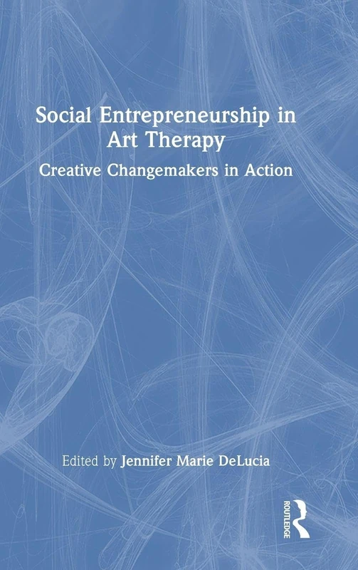 Routledge - Social Entrepreneurship in Art Therapy Book