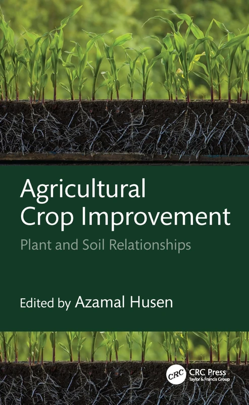 Agricultural Crop Improvement: Plant and Soil Relationships (Exploring Medicinal Plants)