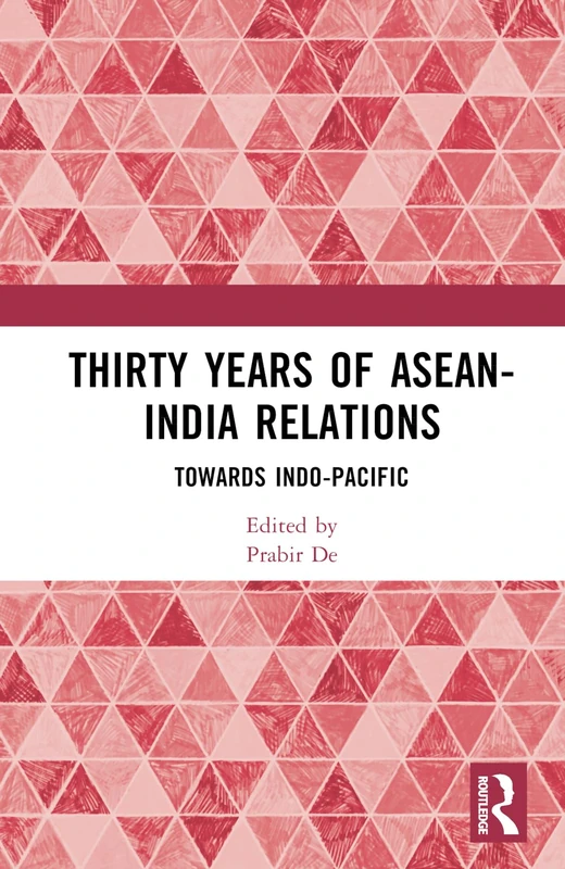 Routledge - Thirty Years of ASEAN-India Relations Book
