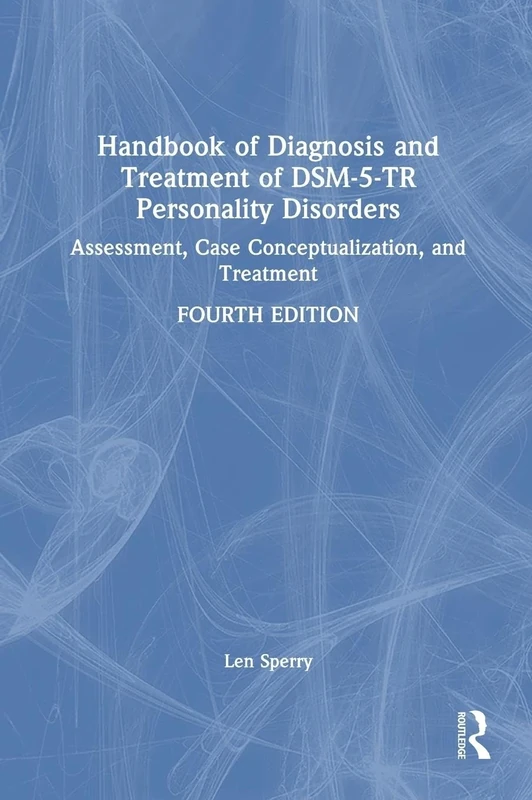 Handbook of Diagnosis and Treatment of DSM-5-TR Personality Disorders: Assessment, Case Conceptualization, and Treatment