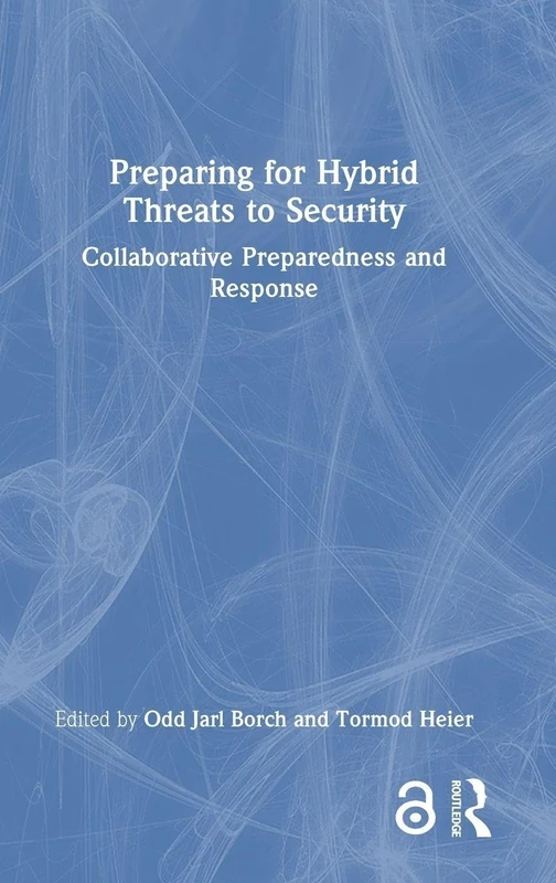 Preparing for Hybrid Threats to Security: Collaborative Preparedness and Response