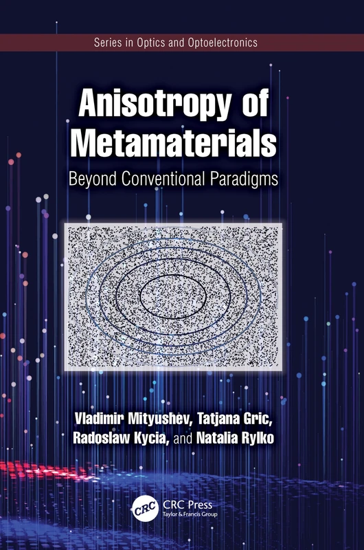 Anisotropy of Metamaterials: Beyond Conventional Paradigms (Series in Optics and Optoelectronics) - Image 1