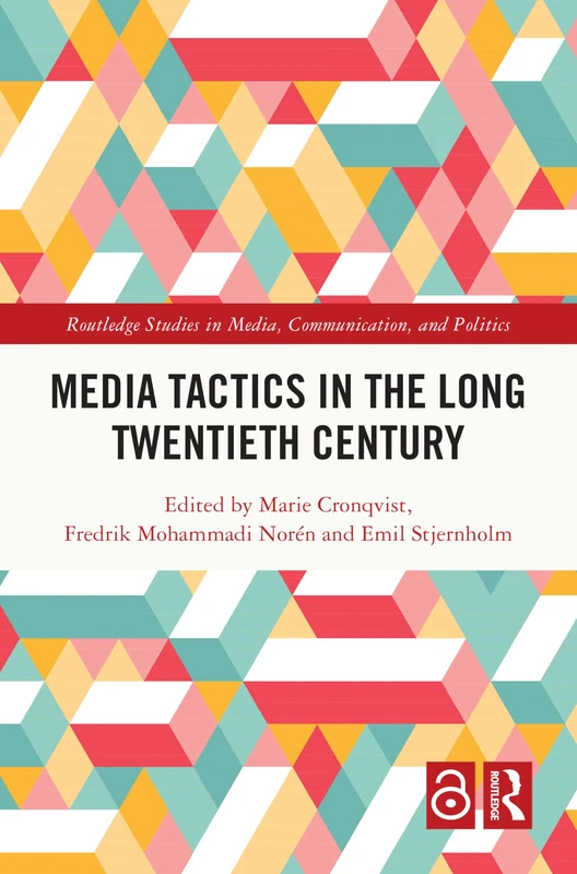 Routledge Media Tactics in the Long Twentieth Century Book
