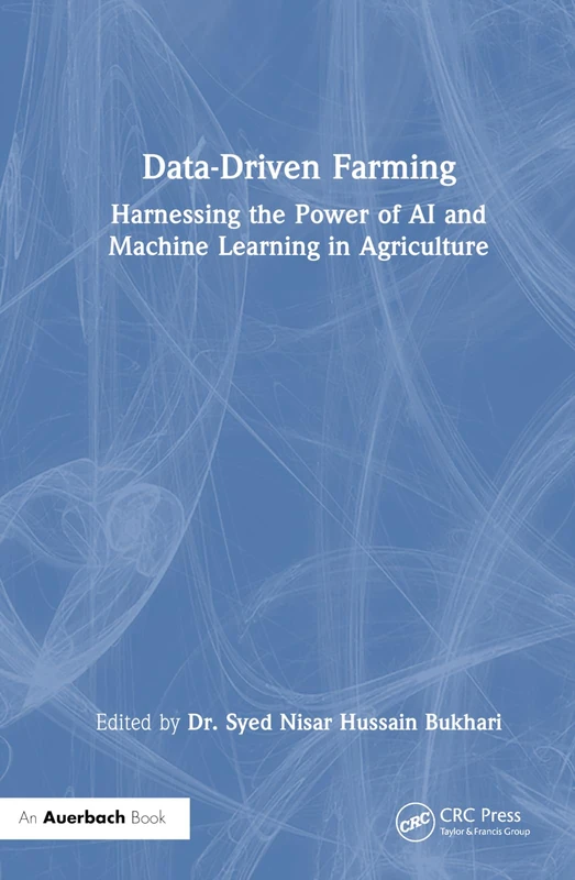 Auerbach Publications - Data-Driven Farming AI & ML Book