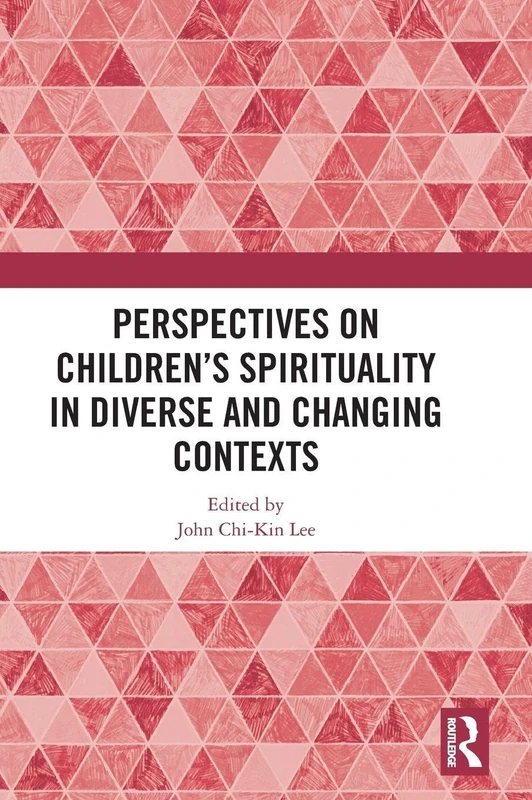 Perspectives on Children’s Spirituality in Diverse and Changing Contexts