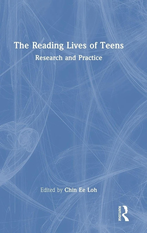 Routledge - The Reading Lives of Teens: Research and Practice