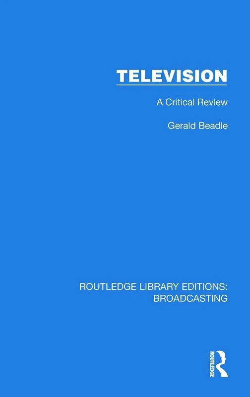 Television: A Critical Review (Routledge Library Editions: Broadcasting)
