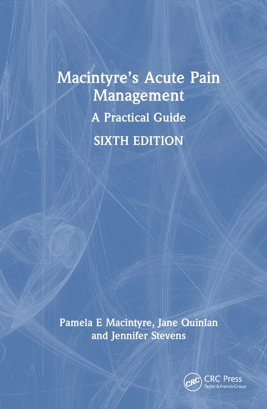 CRC Press Macintyre's Acute Pain Management: A Practical Guide