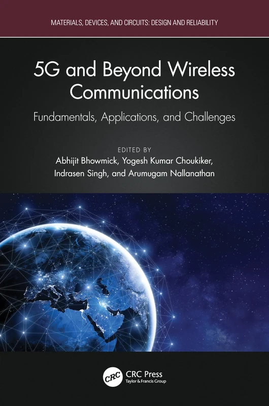 5G and Beyond Wireless Communications: Fundamentals, Applications, and Challenges (Materials, Devices, and Circuits)