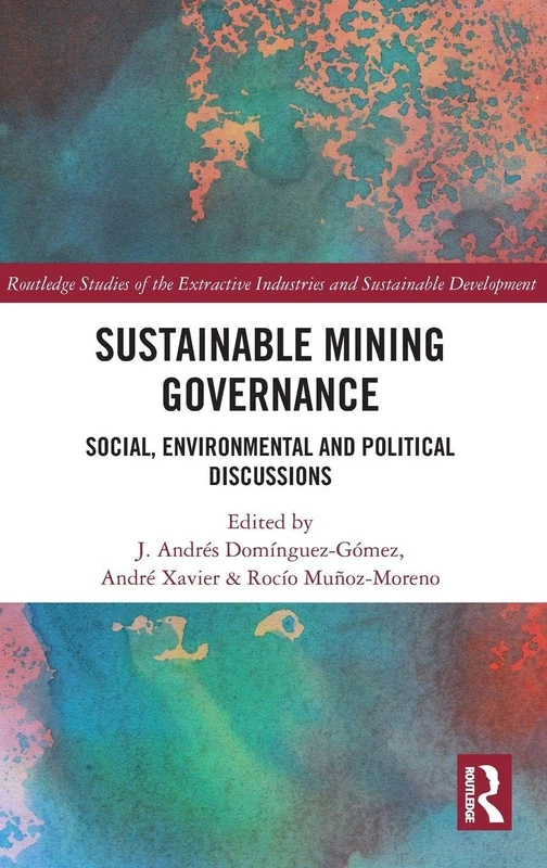Routledge Sustainable Mining Governance Reference Book