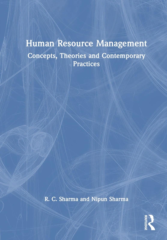 Human Resource Management: Concepts, Theories and Practices