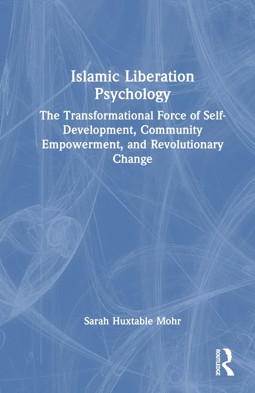 Routledge Islamic Liberation Psychology - Academic Book