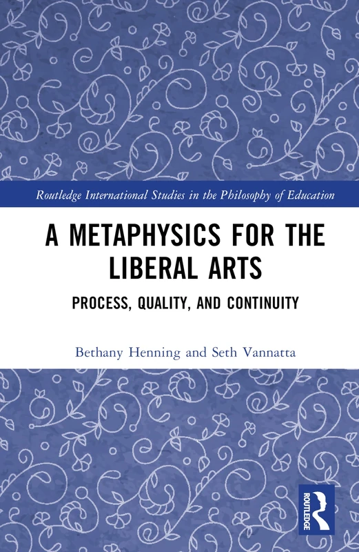 Routledge A Metaphysics for the Liberal Arts Book