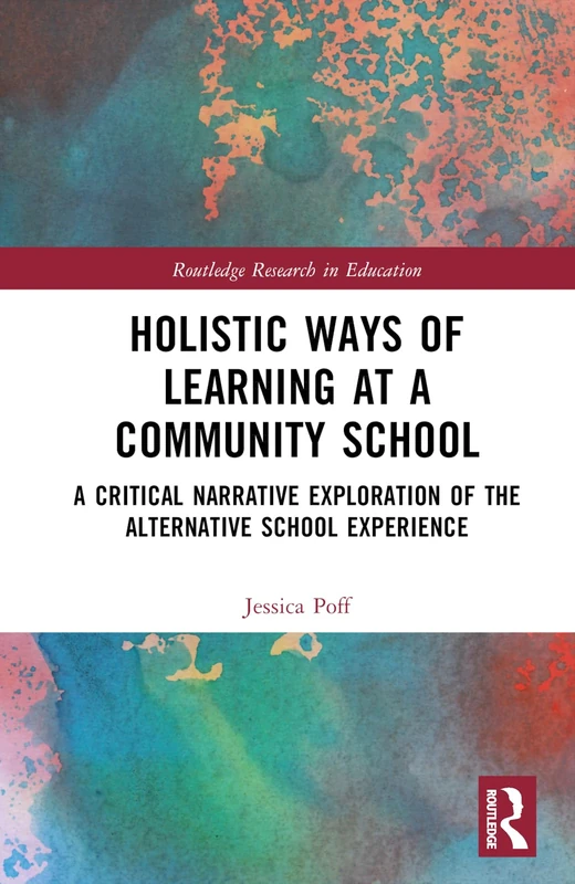 Routledge: Holistic Ways of Learning at a Community School