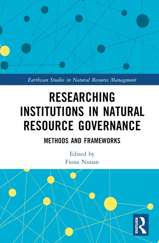 Routledge Researching Institutions in Natural Resource Governance