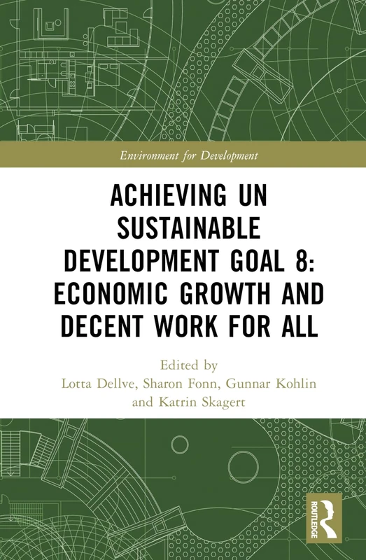 Routledge - Achieving UN Sustainable Development Goal 8 Book