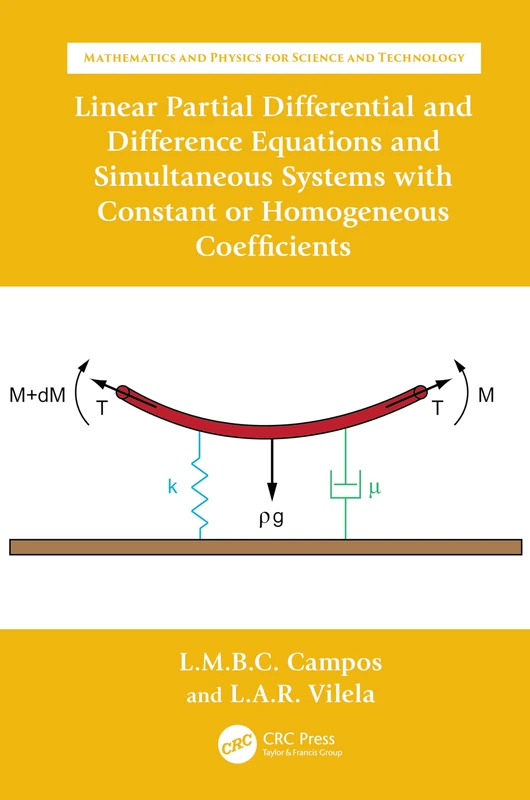 Linear Partial Differential and Difference Equations and Simultaneous Systems with Constant or Homogeneous Coefficients (Mathematics and Physics for Science and Technology)