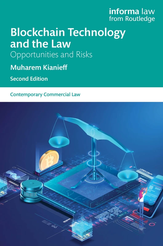 Blockchain Technology and the Law: Opportunities and Risks (Contemporary Commercial Law)